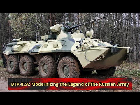 BTR 82A Modernizing the Legend of the Russian Army
