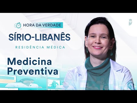 Hora da Verdade Medicina Preventiva Sírio-Libanês Residência Médica 2025