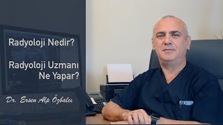 Radyoloji Nedir ? Radyoloji Uzmanı Ne Yapar ? - U