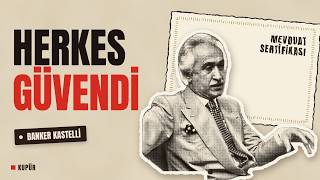 Ayda %10 Faiz Veren Adam: Banker Kastelli Nasıl Çöktü?