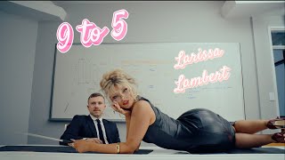 Download lagu Larissa Lambert - 9 to 5 mp3 Download lagu Larissa Lambert - 9 to 5 mp3