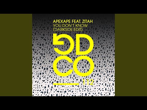 You Don't Know (feat. Zitah) [Extended Darkside Mix]