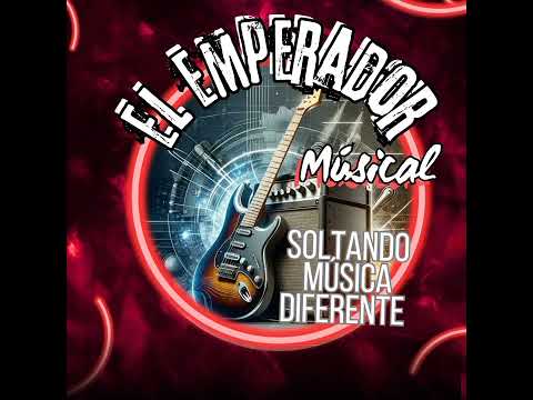 EL PROPIO MALO - LIPUA LIPUA  - El EMPERADOR MUSICAL