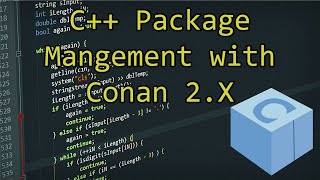 Conan 2.0 | C++ Package Manager - A detailed introduction