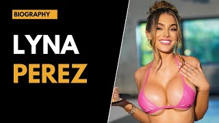 Lyna Perez | Beautiful Bikini Model | Biography