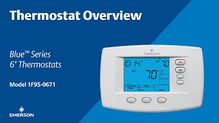 Emerson Blue Series 6" - 1F95-0671 - Thermostat Overview