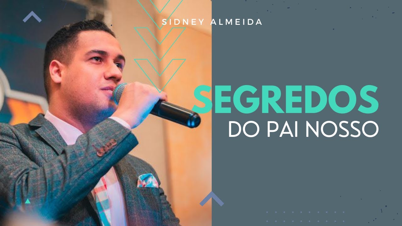 Segredos do Pai Nosso | Sidney Almeida