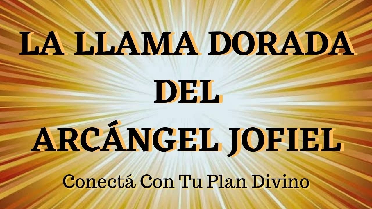 LLAMA DORADA MEDITACIÓN DEL ARCÁNGEL JOFIEL 🔥 Iluminación Para Tomar El Camino Correcto [432 Hz] - Canal: yo soy el yo soy