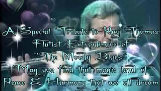 THE TIDE RUSHES IN-THE MOODY BLUES-SPECIAL TRIBUTE TO RAY THOMAS-SUNG BY TONY WEST