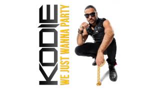 Kodie - We Just Wanna Party