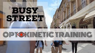 Advanced Vestibular Exercise: Busy Street