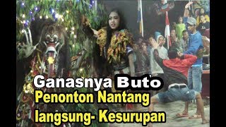 Download lagu Penonton Ini nekad tantang Buto Gedruk yang hendak makan Gadis - Ahirnya Kesurupan mp3