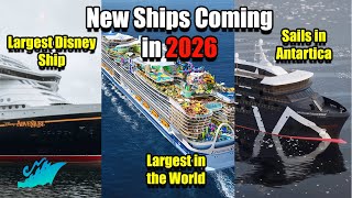 New cruise ships coming in 2026: Legend Of the seas, Disney Adventure, Norwegian Luna and more