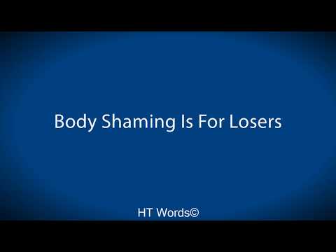 How to pronounce Body Shaming Is For Losers