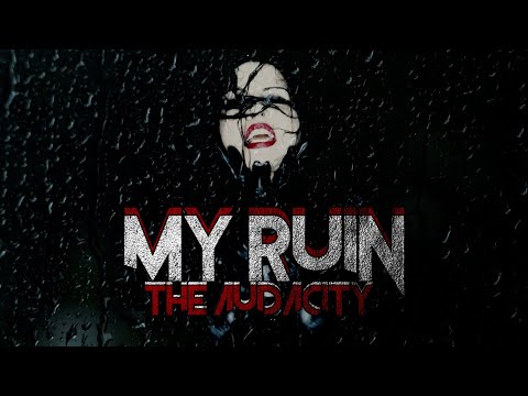 𝕄𝕐 ℝ𝕌𝕀ℕ ❤️🗡️ 𝕋𝕙𝕖 𝔸𝕦𝕕𝕒𝕔𝕚𝕥𝕪 (OFFICIAL VIDEO)