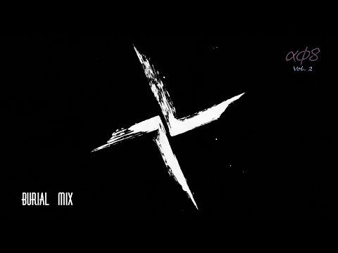 αφ8 Vol. 2 - BURIAL MIX