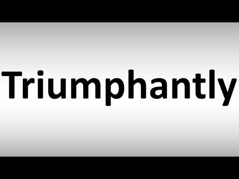 Part of a video titled How to Pronounce Triumphantly - YouTube