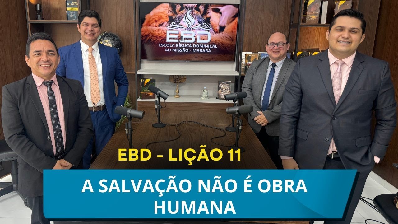 EBD | 1º TRI. | 2025 | LIÇÃO 11 | A SALVAÇÃO NÃO É OBRA HUMANA I PR. EPAMINONDAS FONSECA