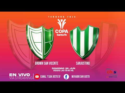 ⚽🏆COPA SANTA FE - TERCERA FASE | 🟢🟢BROWN SAN VICENTE vs 🟢⚪SANJUSTINO | 📺EN VIVO | PARTIDO DE VUELTA