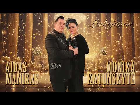 Monika Katunskytė ir Aidas Manikas - Linkėjimas. Muzika ir žodžiai Sigito Adeikio.