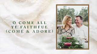 Darlene Zschech &amp; HopeUC - O Come All Ye Faithful (Come &amp; Adore) (Official Audio)