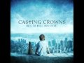 Casting Crowns - Shadow of Your Wings (Hidden ...