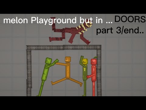 melon Playground but in... doors(part 3/end ...)
