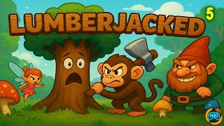 The Drone Is Ready… But the Gnome Wants More Mushrooms – Lumberjacked Ep. 5