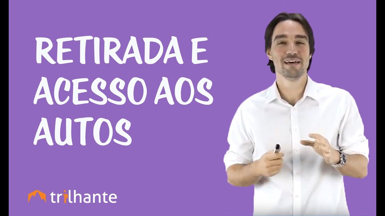 Ética OAB - Direitos do Advogado: Retirada e Acesso aos Autos