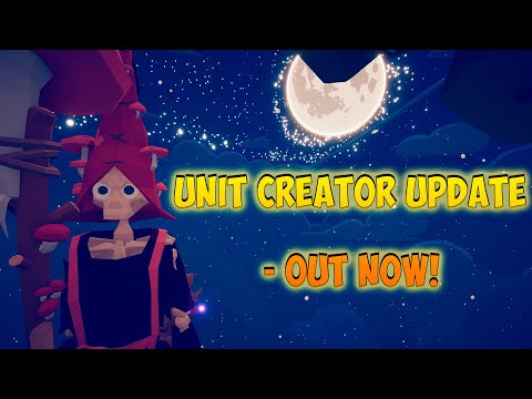 Unit Creator Update - OUT NOW! TABS ► Totally Accurate Battle Simulator