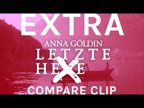 Compare Clip 4K HDR Dolby Vision | ANNA GÖLDIN - LETZTE HEXE | filmo extra 2020