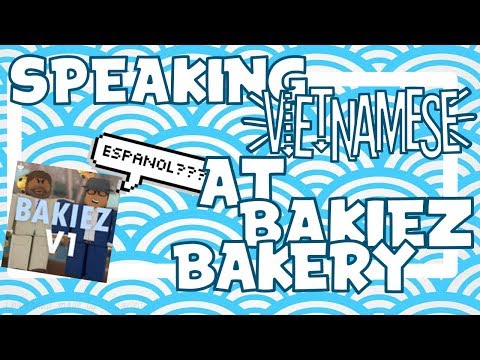 Speaking Vietnamese At Bakiez Bakery Hycoss - 