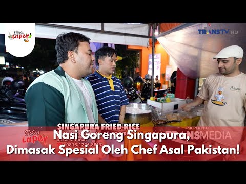 Nasi Goreng Singapura, Dimasak Spesial Oleh Chef Asal Pakistan! - BIKIN LAPER (16/1/2025) P5
