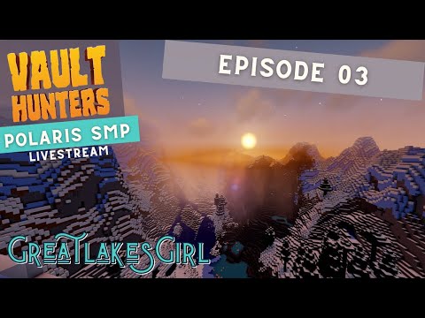 Polaris SMP Season 2.5 - Ep 03 - Vault Hunters Third Edition #vod #twitch