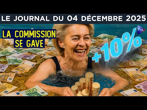 UE : et 200 milliards de plus ! - JT du jeudi 4 décembre 2025