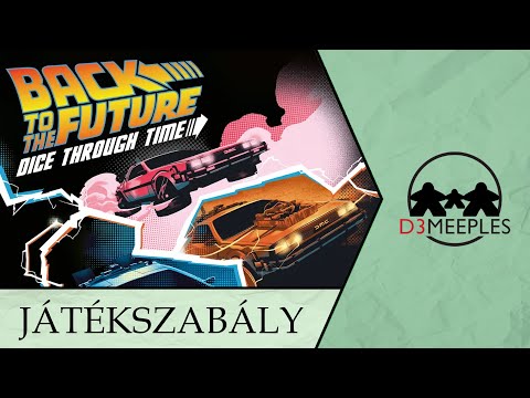 JÁTÉKSZABÁLY: BACK TO THE FUTURE: DICE THROUGH TIME - d3meeples