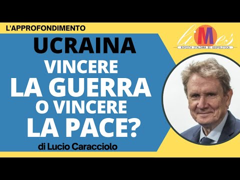 Ucraina: vincere la guerra o vincere la pace? - L'approfondimento di Lucio Caracciolo