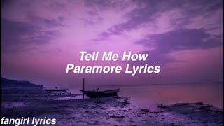 Tell Me How || Paramore Lyrics