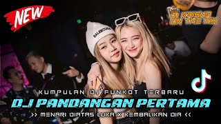 Download lagu BEST DJ FUNKOT PILIHAN FULL DANGDUT - DJ PANDANGAN PERTAMA X MENARI DIATAS LUKA X KEMBALIKAN DIA mp3 Download lagu BEST DJ FUNKOT PILIHAN FULL DANGDUT - DJ PANDANGAN PERTAMA X MENARI DIATAS LUKA X KEMBALIKAN DIA mp3