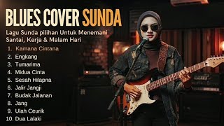 Download lagu FULL ALBUM BLUES COVER SUNDA.Enak saat santai Kamana Cintana mp3 Download lagu FULL ALBUM BLUES COVER SUNDA.Enak saat santai Kamana Cintana mp3