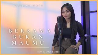 Download lagu ROSYNTA DEWI - BERSAMA BUKAN MAUMU mp3