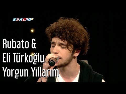 Rubato & Eli Türkoğlu - Yorgun Yıllarım