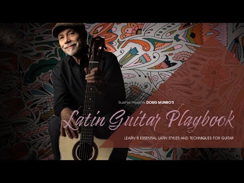 🎸 Doug Munro's Latin Guitar Playbook - Intro - Guitar Lessons