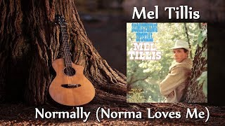 Mel Tillis - Normally (Norma Loves Me)