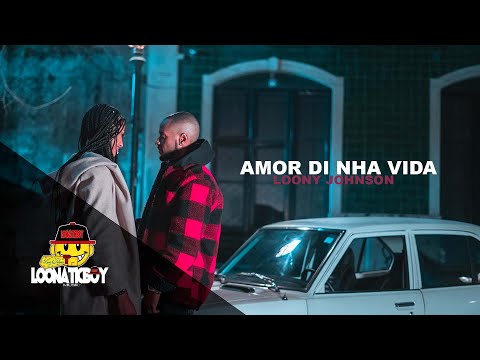 Loony Johnson - Amor Di Nha Vida [ OFFICIAL VÍDEO ]  ( Prod By LoonaticBoy )