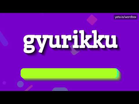 GYURIKKU - HOW TO PRONOUNCE IT?