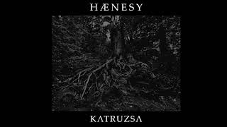 Hænesy - Katruzsa (Full Album)