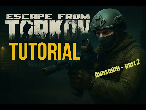 Gunsmith part 2 - Escape from tarkov fastest guide