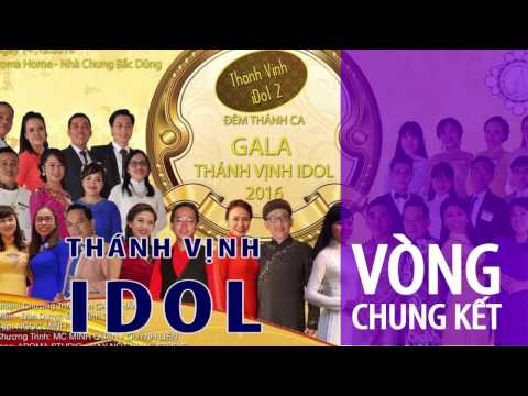 Giáo Xứ Bắc Dũng và Chương Trình Thánh Vịnh IDOL – Mùa 2 – Phần Chung Kết