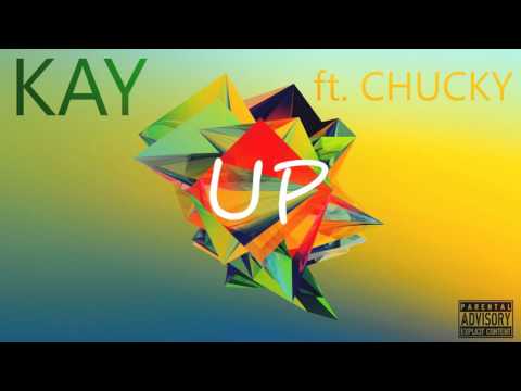 Kay ft. Chucky - UP